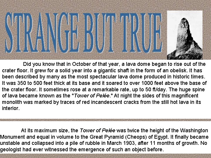 Did you know that in October of that year, a lava dome began to