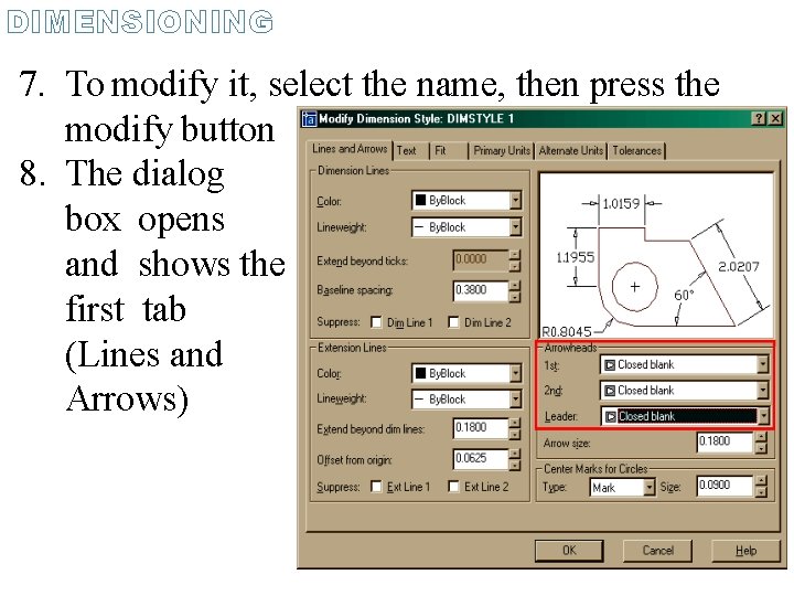 DIMENSIONING 7. To modify it, select the name, then press the modify button 8.