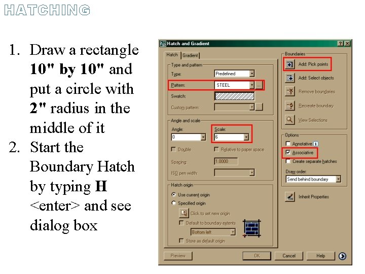 HATCHING 1. Draw a rectangle 10" by 10" and put a circle with 2"