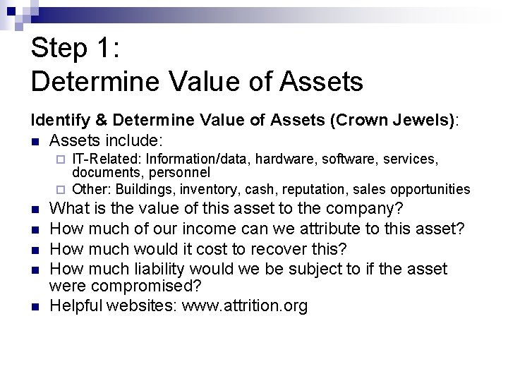 Step 1: Determine Value of Assets Identify & Determine Value of Assets (Crown Jewels):