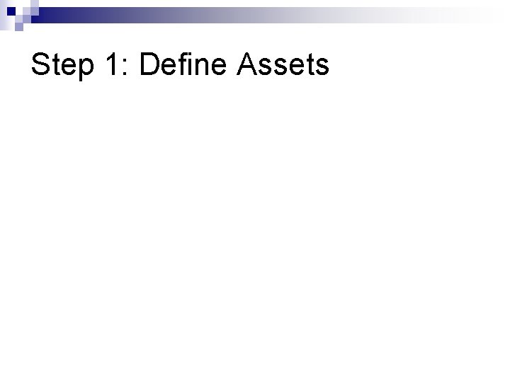 Step 1: Define Assets 