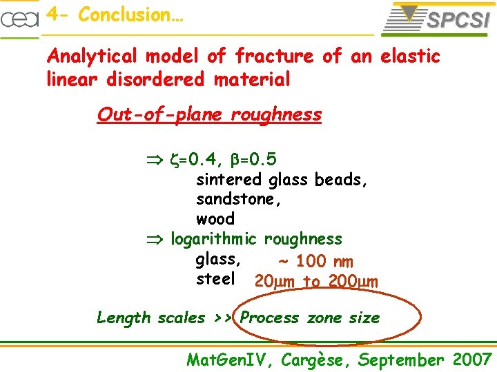 4 - Conclusion… Analytical model of fracture of an elastic linear disordered material Out-of-plane