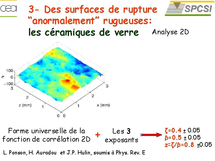 3 - Des surfaces de rupture “anormalement” rugueuses: les céramiques de verre Analyse 2