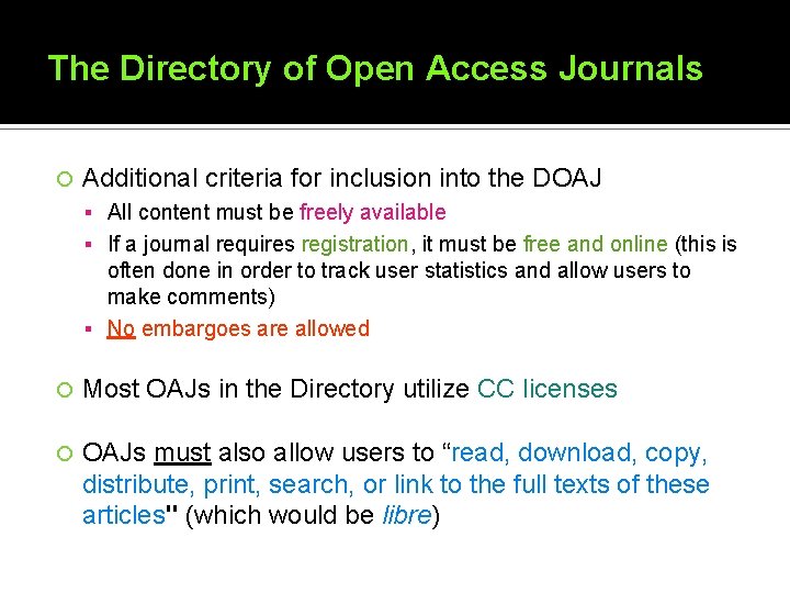 The Directory of Open Access Journals Additional criteria for inclusion into the DOAJ All