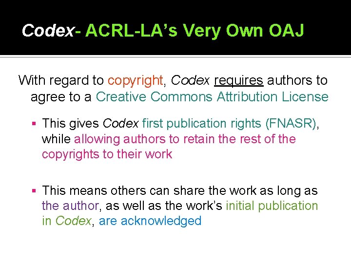 Codex- ACRL-LA’s Very Own OAJ With regard to copyright, Codex requires authors to agree