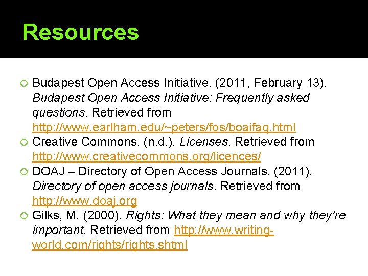 Resources Budapest Open Access Initiative. (2011, February 13). Budapest Open Access Initiative: Frequently asked