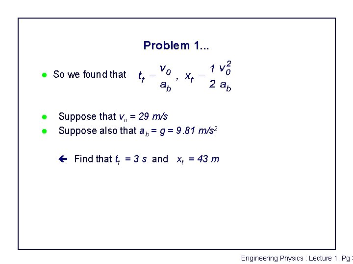 Problem 1. . . l l l So we found that Suppose that vo