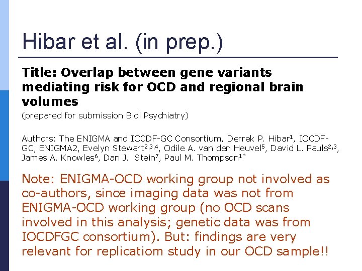 Hibar et al. (in prep. ) Title: Overlap between gene variants mediating risk for