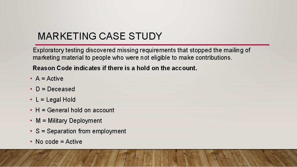 MARKETING CASE STUDY Exploratory testing discovered missing requirements that stopped the mailing of marketing