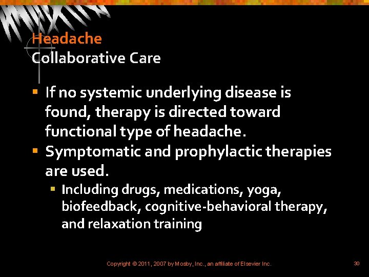 Headache Collaborative Care § If no systemic underlying disease is found, therapy is directed