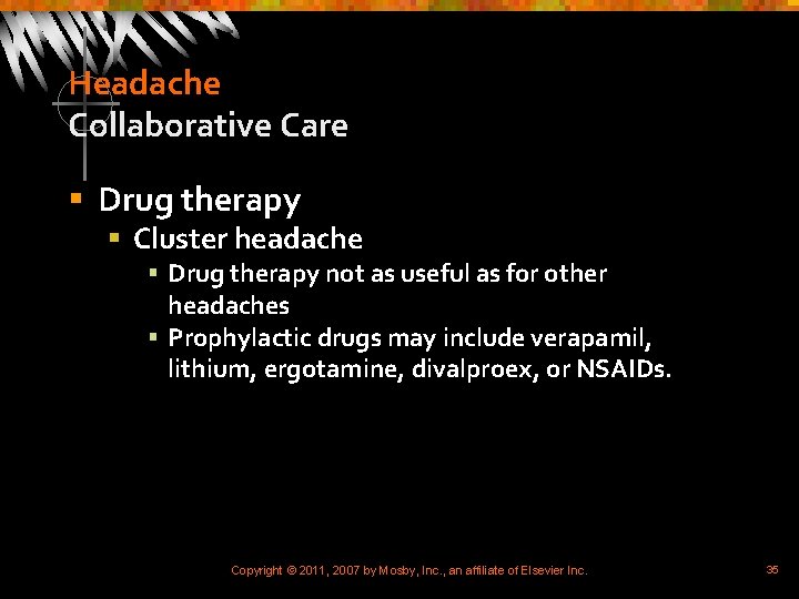 Headache Collaborative Care § Drug therapy § Cluster headache § Drug therapy not as