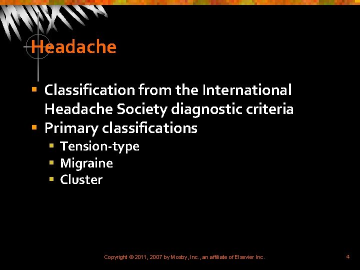 Headache § Classification from the International Headache Society diagnostic criteria § Primary classifications §