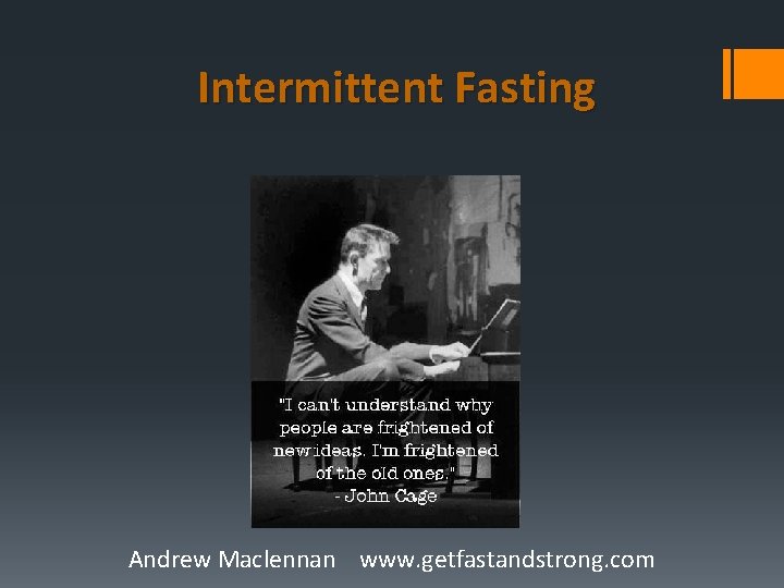 Intermittent Fasting Andrew Maclennan www. getfastandstrong. com 
