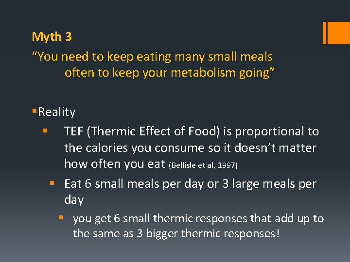 Myth 3 “You need to keep eating many small meals often to keep your