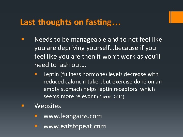 Last thoughts on fasting… § Needs to be manageable and to not feel like