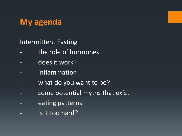 My agenda Intermittent Fasting the role of hormones does it work? inflammation what do