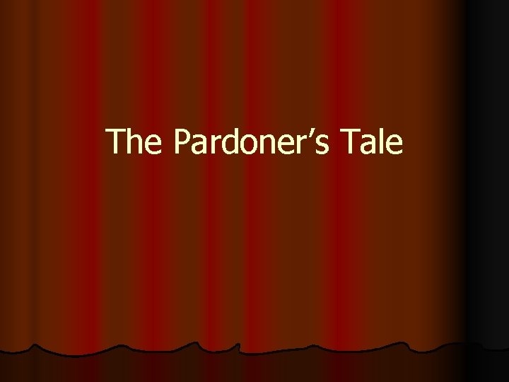 The Pardoner’s Tale 