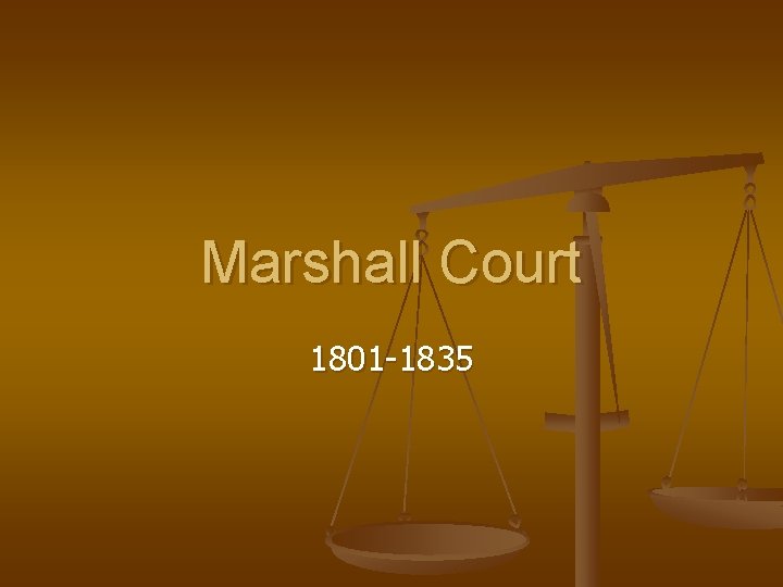 Marshall Court 1801 -1835 