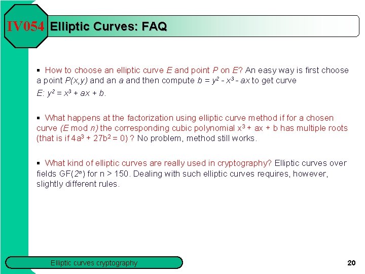 IV 054 Elliptic Curves: FAQ § How to choose an elliptic curve E and