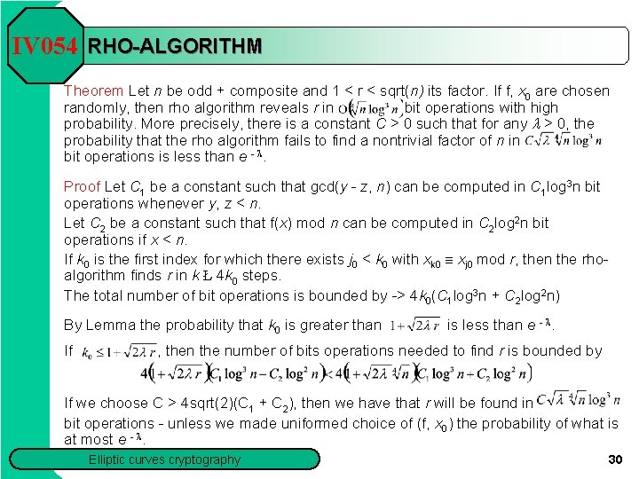 IV 054 RHO-ALGORITHM Theorem Let n be odd + composite and 1 < r