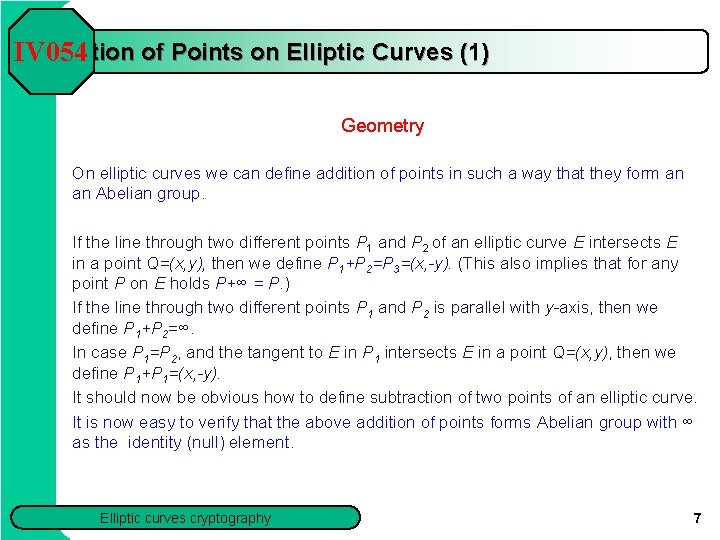 Addition of Points on Elliptic Curves (1) IV 054 Geometry On elliptic curves we