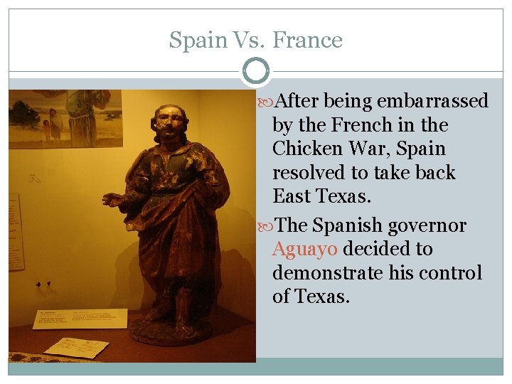 Spain Vs. France After being embarrassed by the French in the Chicken War, Spain