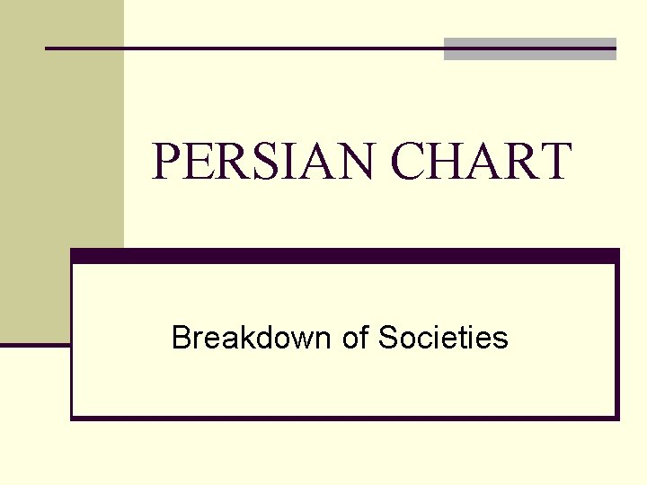 PERSIAN CHART Breakdown of Societies 