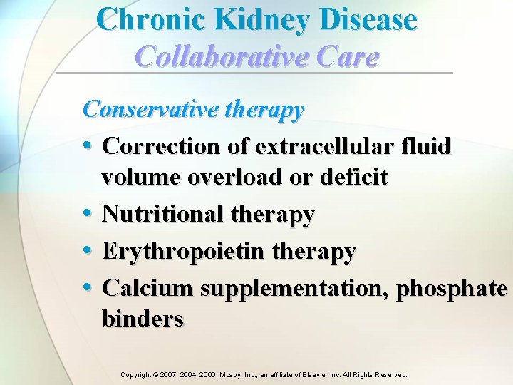 Chronic Kidney Disease Collaborative Care Conservative therapy • Correction of extracellular fluid volume overload Chronic Kidney Disease Collaborative Care Conservative therapy • Correction of extracellular fluid volume overload