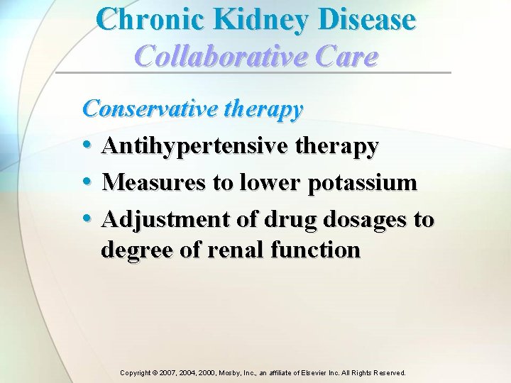 Chronic Kidney Disease Collaborative Care Conservative therapy • Antihypertensive therapy • Measures to lower Chronic Kidney Disease Collaborative Care Conservative therapy • Antihypertensive therapy • Measures to lower