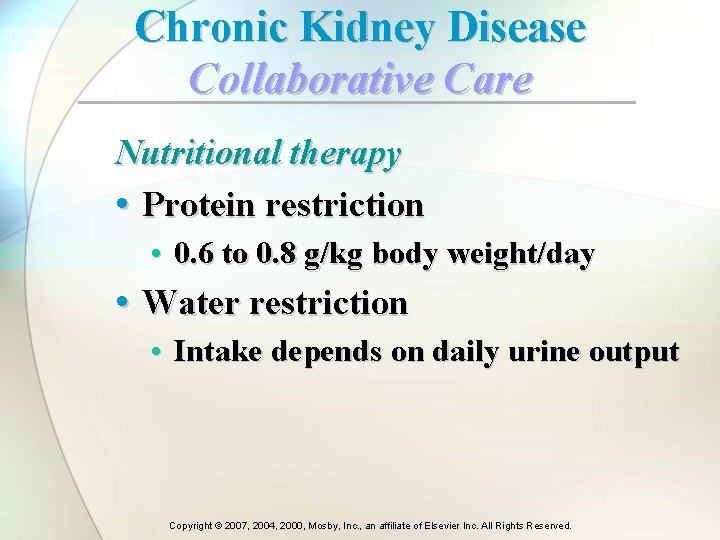 Chronic Kidney Disease Collaborative Care Nutritional therapy • Protein restriction • 0. 6 to Chronic Kidney Disease Collaborative Care Nutritional therapy • Protein restriction • 0. 6 to