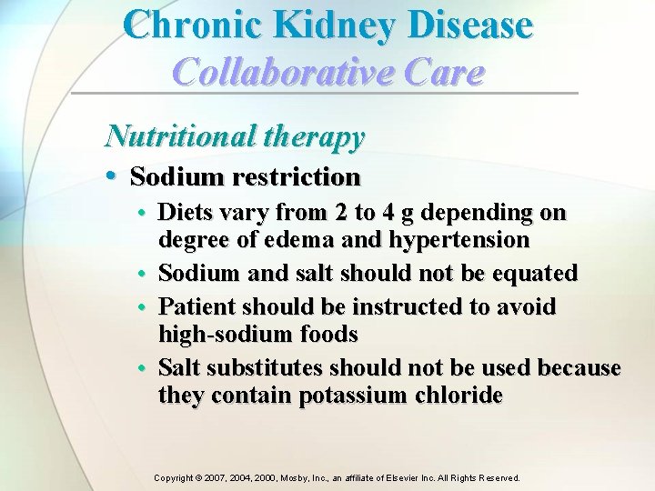 Chronic Kidney Disease Collaborative Care Nutritional therapy • Sodium restriction • Diets vary from Chronic Kidney Disease Collaborative Care Nutritional therapy • Sodium restriction • Diets vary from