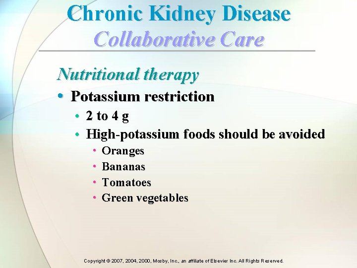 Chronic Kidney Disease Collaborative Care Nutritional therapy • Potassium restriction • 2 to 4 Chronic Kidney Disease Collaborative Care Nutritional therapy • Potassium restriction • 2 to 4