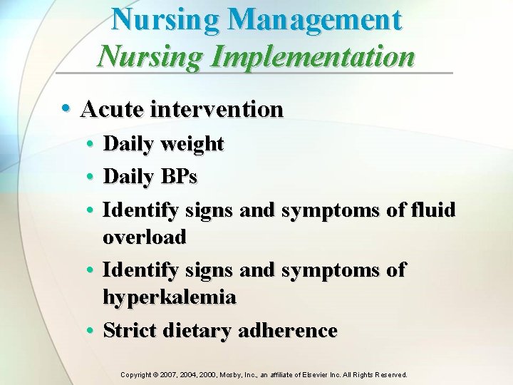 Nursing Management Nursing Implementation • Acute intervention Daily weight Daily BPs Identify signs and Nursing Management Nursing Implementation • Acute intervention Daily weight Daily BPs Identify signs and