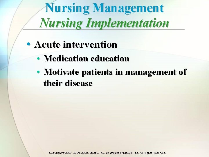 Nursing Management Nursing Implementation • Acute intervention • Medication education • Motivate patients in Nursing Management Nursing Implementation • Acute intervention • Medication education • Motivate patients in