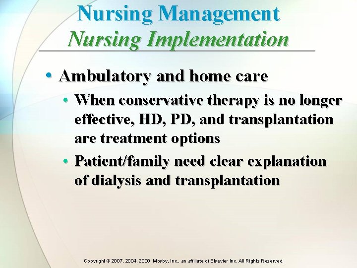 Nursing Management Nursing Implementation • Ambulatory and home care • When conservative therapy is Nursing Management Nursing Implementation • Ambulatory and home care • When conservative therapy is