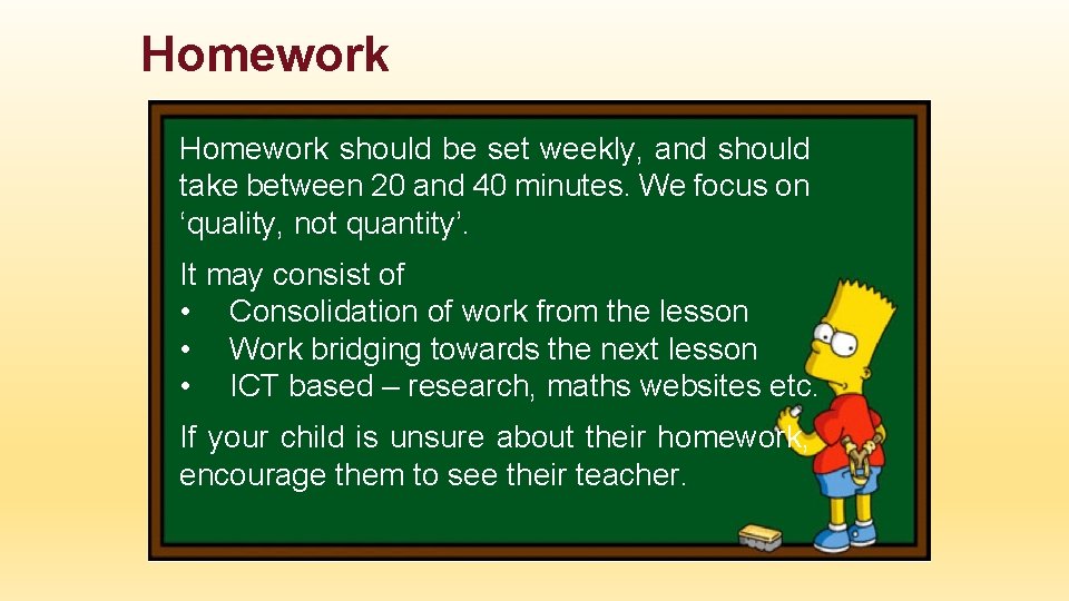 Homework should be set weekly, and should take between 20 and 40 minutes. We