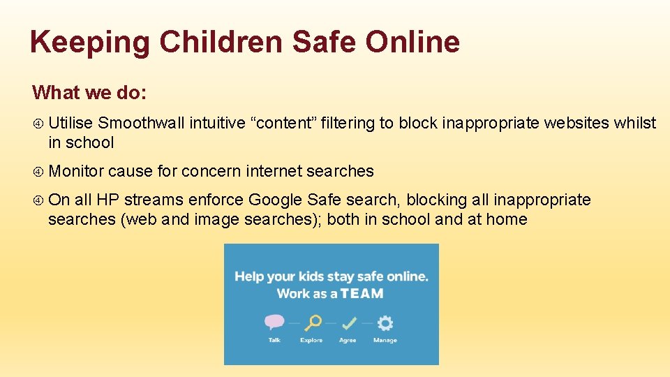 Keeping Children Safe Online What we do: Utilise Smoothwall intuitive “content” filtering to block