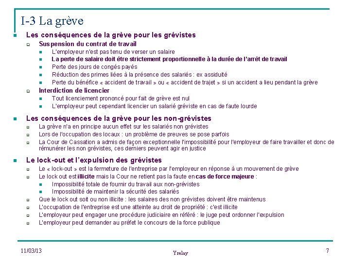 I-3 La grève n Les conséquences de la grève pour les grévistes q Suspension