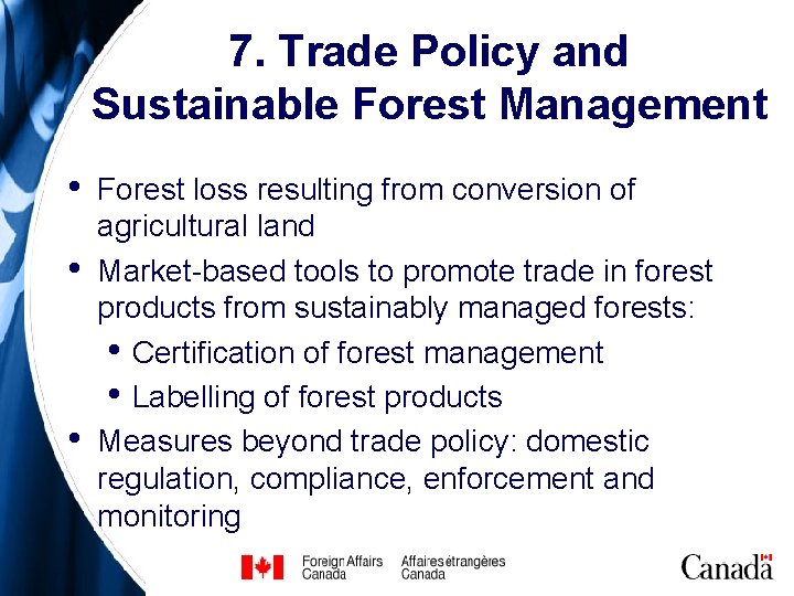 7. Trade Policy and Sustainable Forest Management • • • Forest loss resulting from 7. Trade Policy and Sustainable Forest Management • • • Forest loss resulting from