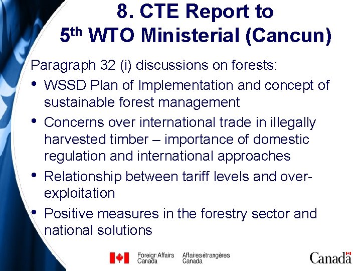 8. CTE Report to 5 th WTO Ministerial (Cancun) Paragraph 32 (i) discussions on 8. CTE Report to 5 th WTO Ministerial (Cancun) Paragraph 32 (i) discussions on