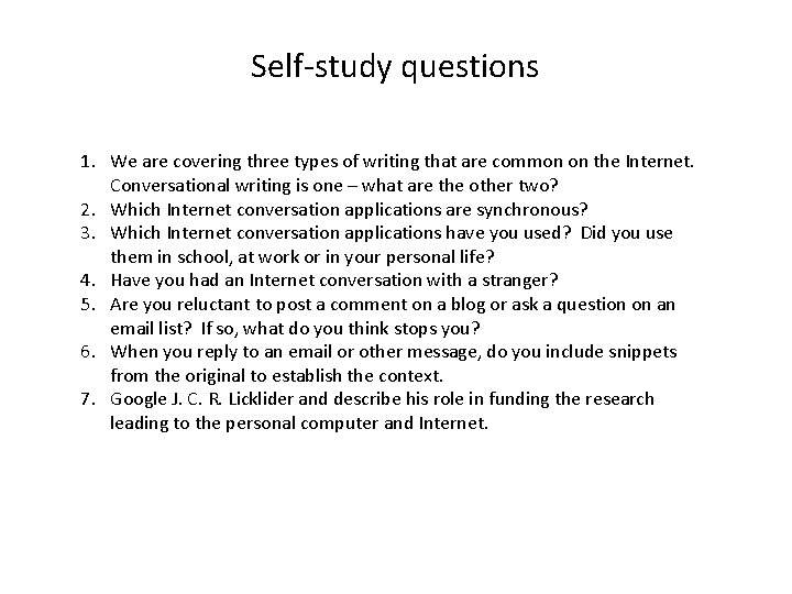 Self-study questions 1. We are covering three types of writing that are common on