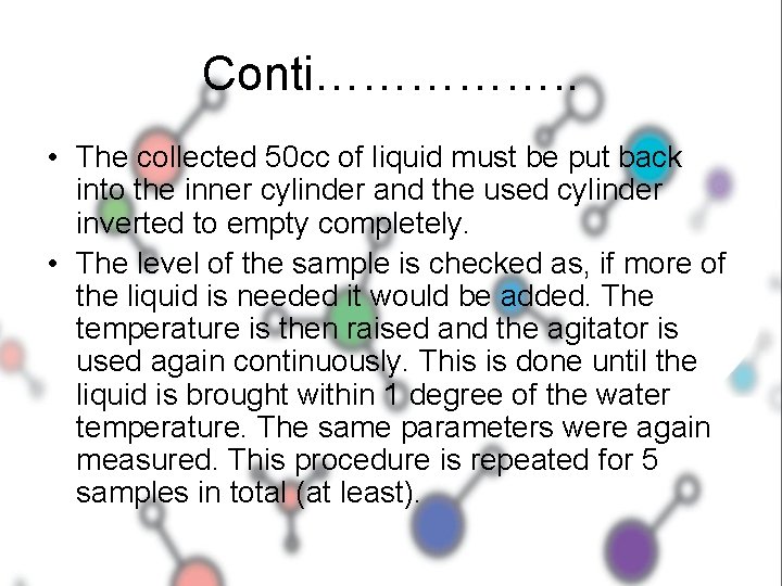 Conti……………. . • The collected 50 cc of liquid must be put back into