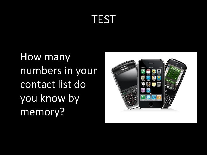 TEST How many numbers in your contact list do you know by memory? 