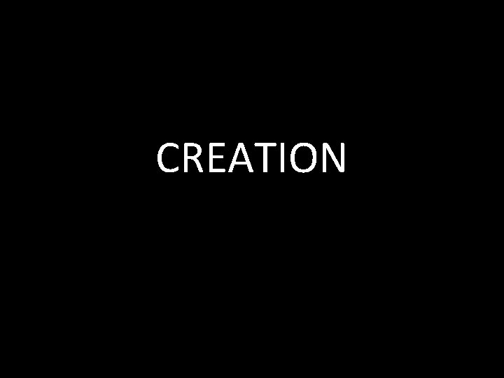 CREATION 