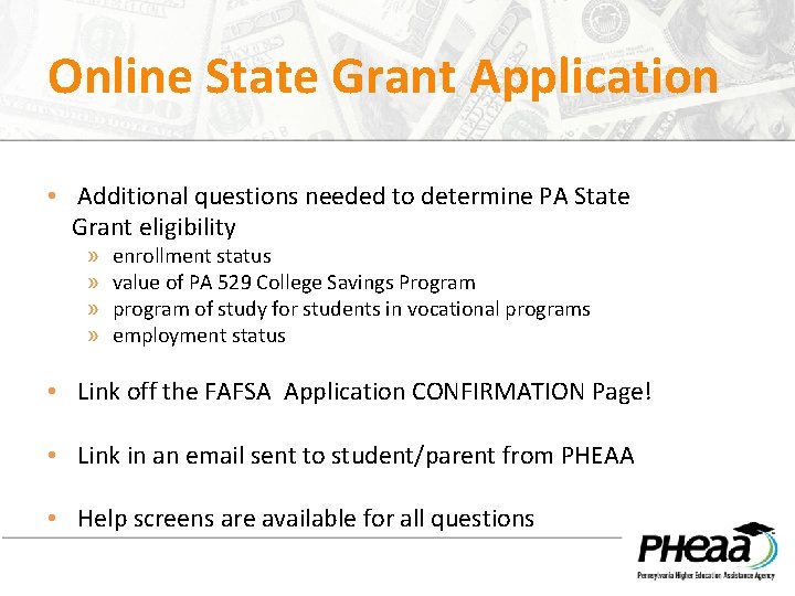 Online State Grant Application • Additional questions needed to determine PA State Grant eligibility