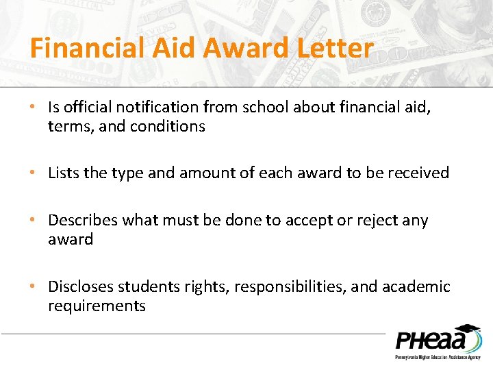 Financial Aid Award Letter • Is official notification from school about financial aid, terms,