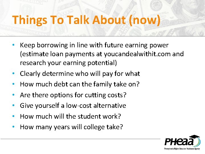 Things To Talk About (now) • Keep borrowing in line with future earning power