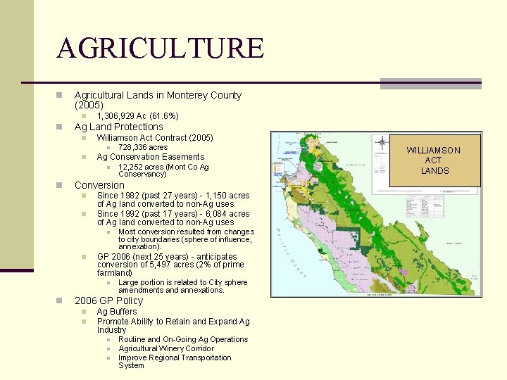 AGRICULTURE n Agricultural Lands in Monterey County (2005) n n 1, 306, 929 Ac