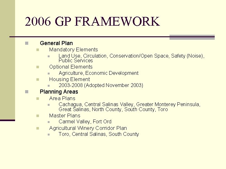 2006 GP FRAMEWORK General Plan n n Mandatory Elements n n Optional Elements n