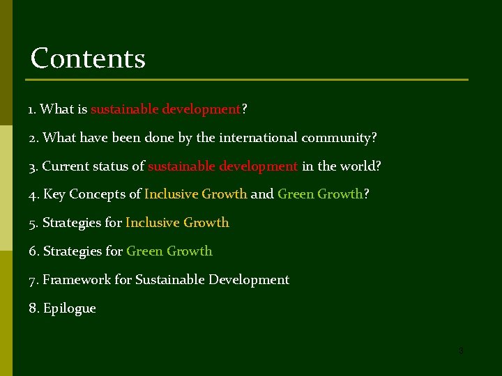 Contents 1. What is sustainable development? 2. What have been done by the international